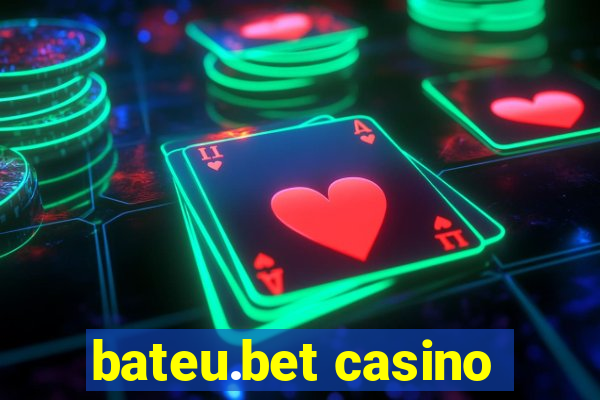 bateu.bet casino